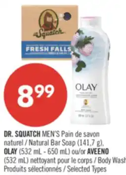 Pharmaprix DR. SQUATCH MEN'S Pain Natural Bar Soap (141,7 g), OLAY (532 mL - 650 mL) or AVEENO (532 mL) Body Wash offer