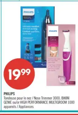 Pharmaprix PHILIPS Nose Trimmer 3000, BIKINI GENIE or HIGH PERFORMANCE MULTIGROOM 1000 Appliances offer