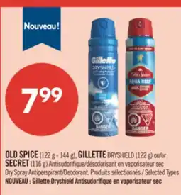 Pharmaprix OLD SPICE (122 g - 144 g), GILLETTE DRYSHIELD (122 g) or SECRET (116 g) Dry Spray Antiperspirant/Deodorant offer