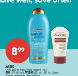 Pharmaprix AVEENO Hand Cream (97 mL), OGX (577 mL) or AVEENO (221 mL - 227 mL) Lotions offer