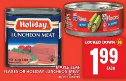 Food Basics MAPLE LEAF FLAKES OR HOLIDAY LUNCHEON MEAT offer
