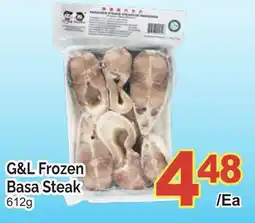T&T Supermarket G&L FROZEN BASA STEAK offer