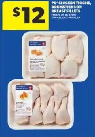 Real Canadian Superstore PC CHICKEN THIGHS, DRUMSTICKS OR BREAST FILLETS offer