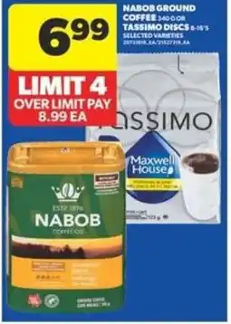 Real Canadian Superstore NABOB GROUND COFFEE 340GOR TASSIMO DISCS offer
