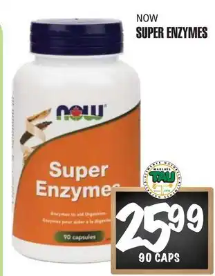 Marches Tau SUPER ENZYMES NOW offer