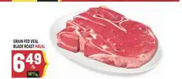 Marché Adonis GRAIN FED VEAL BLADE ROAST offer