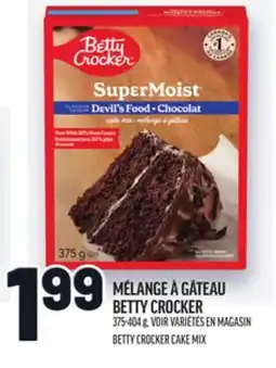 Metro MÉLANGE À GÂTEAU BETTY CROCKER | BETTY CROCKER CAKE MIX offer