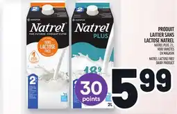 Metro PRODUIT LAITIER SANS LACTOSE NATREL | NATREL LACTOSE FREE DAIRY PRODUCT offer