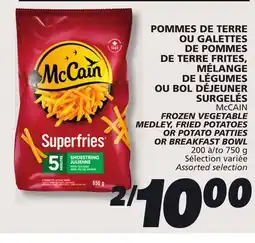 IGA McCAIN FROZEN VEGETABLE MEDLEY, FRIED POTATOES OR POTATO PATTIES OR BREAKFAST BOWL offer