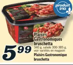 Marché Richelieu PLAISIRS GASTRONOMIQUES BRUSCHETTA | PLAISIRS GASTRONOMIQUE BRUSCHETTA offer