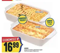 Marché Adonis ADONIS LASAGNE À LA VIANDE OU PÂTÉ CHINOIS CONGELÉ | FROZEN MEAT LASAGNA OR SHEPHERD'S PIE offer