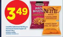 Maxi CROUSTILLES KETTLE BRAND 156/198 G OU MORCEAUX DE BRETZELS SNYDER'S OF HANOVER 240 G offer