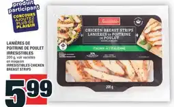 Super C LANIÈRES DE POITRINE DE POULET IRRESISTIBLES | IRRESISTIBLES CHICKEN BREAST STRIPS offer