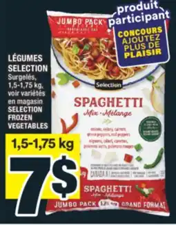 Super C LÉGUMES SELECTION | SELECTION FROZEN VEGETABLES offer
