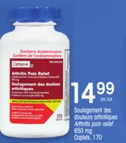 Uniprix OPTION+ Soulagement des douleurs arthritiques/ Arthritis pain relief 650 mg offer