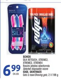 Uniprix SCHICK SILK RETOUCH, XTREME2, XTREME3, XTREME4 Rasoirs jetables sélectionnés/ Selected disposable razors EDGE, SKINTIMATE Gel offer