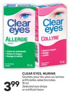 Brunet CLEAR EYES, MURINE Gouttes pour les yeux ou larmes artificielles sélectionnées offer
