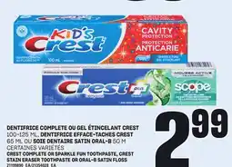 Provigo DENTIFRICE COMPLETE OU GEL ÉTINCELANT CREST, 100-125 ML, DENTIFRICE EFFACE-TACHES CREST, 65 ML OU SOIE DENTAIRE SATIN ORAL-B, offer