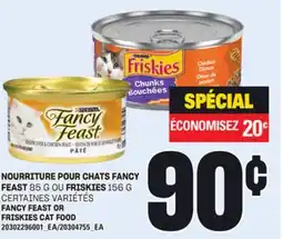 NOURRITURE POUR CHATS FANCY FEAST, 85 G OU FRISKIES, 156 G