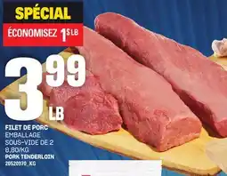 Provigo FILET DE PORC, EMBALLAGE SOUS-VIDE DE 2 offer
