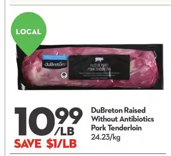 Longo's DuBreton Raised Without Antibiotics Pork Tenderloin offer