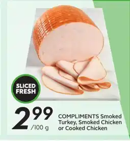 Sobeys COMPLIMENTS Smoked Turkey, Smoked Chicken or Cooked Chicken offer