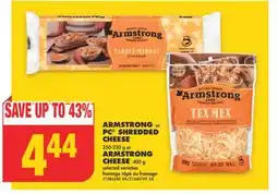 No Frills ARMSTRONG or PC SHREDDED CHEESE, 250-320 g or ARMSTRONG CHEESE, 400 g offer