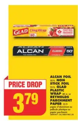 No Frills ALCAN FOIL 50 ft, NON STICK FOIL 25 ft, GLAD PLASTIC WRAP 60 m or REYNOLDS PARCHMENT PAPER 35 ft offer