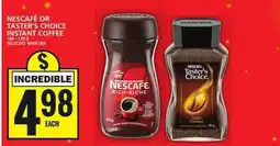 Food Basics NESCAFÉ OR TASTER'S CHOICE INSTANT COFFEE offer