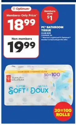 Real Canadian Superstore PC BATHROOM TISSUE, 30=100 ROLLS offer