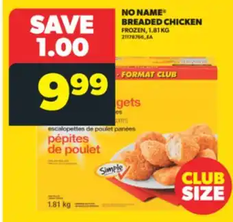 Real Canadian Superstore NO NAME BREADED CHICKEN offer