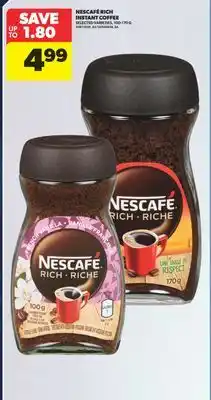 Real Canadian Superstore NESCAFÉ RICH INSTANT COFFEE, 100-170 G offer