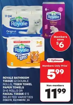 Loblaws ROYALE BATHROOM TISSUE, 12 DOUBLE ROLLS, TIGER TOWEL PAPER TOWELS 3=6 ROLLS OR FACIAL TISSUE, 6'S offer