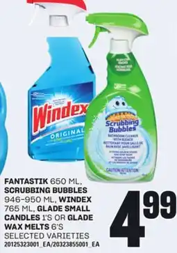 Loblaws FANTASTIK 650 ML, SCRUBBING BUBBLES 946-950 ML, WINDEX 765 ML, GLADE SMALL CANDLES 1'S OR GLADE WAX MELTS 6'S offer