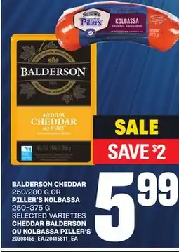 Independent Grocer BALDERSON CHEDDAR, 250/280 G OR PILLER'S KOLBASSA, 250-375 G offer