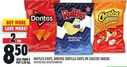 Metro RUFFLES CHIPS, DORITOS TORTILLA CHIPS OR CHEETOS SNACKS offer