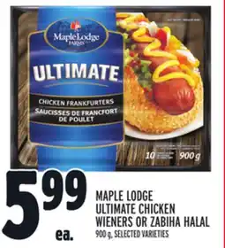 Metro MAPLE LODGE ULTIMATE CHICKEN WIENERS OR ZABIHA HALAL offer