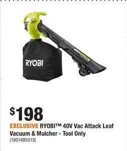 Home Depot EXCLUSIVE RYOBI 40V Vac Attack Leaf Vacuum & Mulcher - Tool Only offer