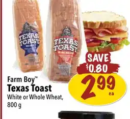 Farm Boy Farm Boy Texas Toast White or Whole Wheat, 800 g offer