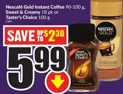 Chalo FreshCo Nescafé Gold Instant Coffee 90-100 g, Sweet & Creamy 18 pk or Taster's Choice 100 g offer