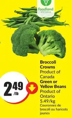 FreshCo Broccoli Crowns Product of Canada Green or Yellow Beans Product of Ontario 5.49/kg offer