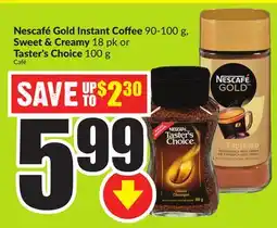 FreshCo Nescafe Gold Instant Coffee 90-100 g, Sweet & Creamy 18 pk or Taster's Choice 100 g offer