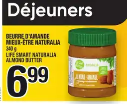 Marche Ami BEURRE D'AMANDE MIEUX-ÊTRE NATURALIA | LIFE SMART NATURALIA ALMOND BUTTER offer