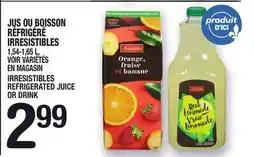 Marche Ami JUS OU BOISSON RÉFRIGÉRÉ IRRESISTIBLES | IRRESISTIBLES REFRIGERATED JUICE OR DRINK offer