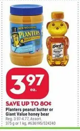 Giant Tiger Planters peanut butter or Giant Value honey bear offer