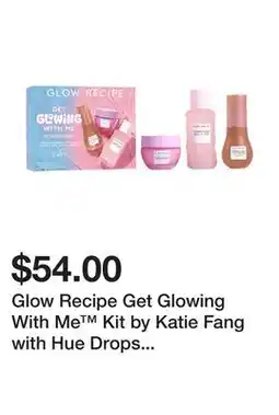 Sephora Glow Recipe Get Glowing With Me Kit by Katie Fang with Hue Drops Tinted Serum offer