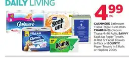 Rexall CASHMERE Bathroom Tissue Triple 6 = 18 Rolls, CHARMIN Bathroom Tissue 4 = 16 Rolls, SAVVY Soak Up Paper Towels 8-Roll or Faci offer
