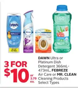 Rexall DAWN Ultra or Platinum Dish Detergent 366mL-473mL, FEBREZE Air Care or MR. CLEAN Cleaning Products offer