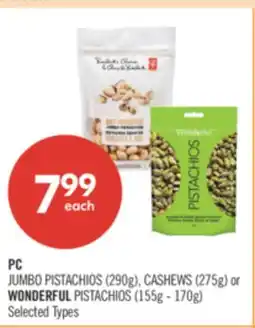 Shoppers Drug Mart PC JUMBO PISTACHIOS 290g Cashew 275g or Wonderful Pistachos 155g -170g offer
