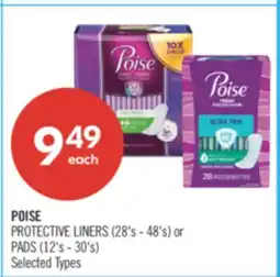 Shoppers Drug Mart POISE PROTECTIVE LINERS (28's - 48's) or PADS (12's - 30's) offer